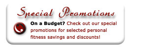 Check out our personal fitness promotions!